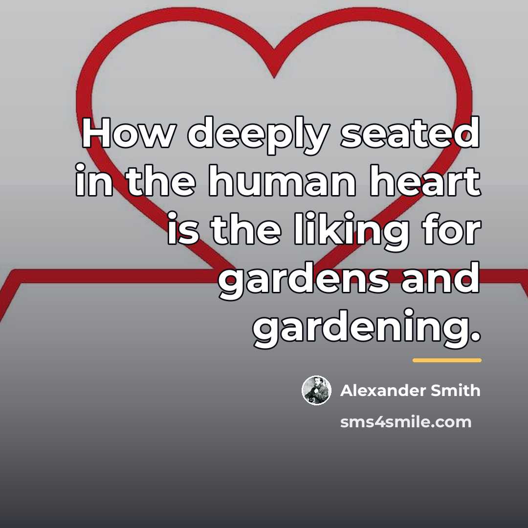 “How deeply seated in the human heart is the liking…” quote by Alexander Smith