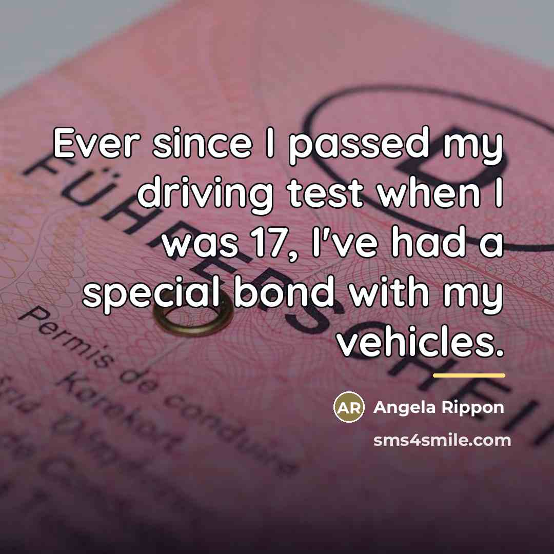 “Ever since I passed my driving test when I was…” quote by Angela Rippon