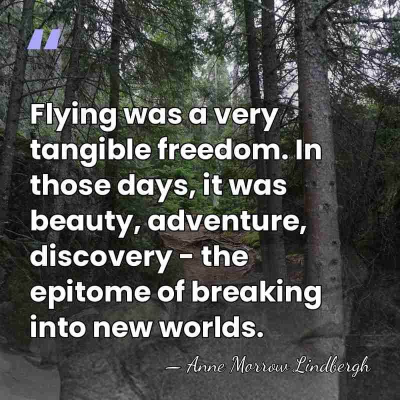 Flying was a very tangible freedom. In those days, it was beauty,&hellip; - Anne Morrow Lindbergh