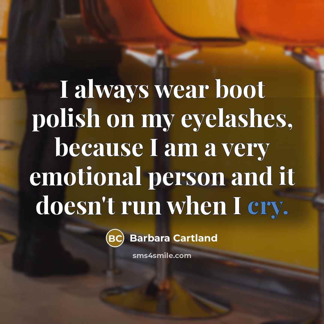 “I always wear boot polish on my eyelashes, because I…” quote by Barbara Cartland