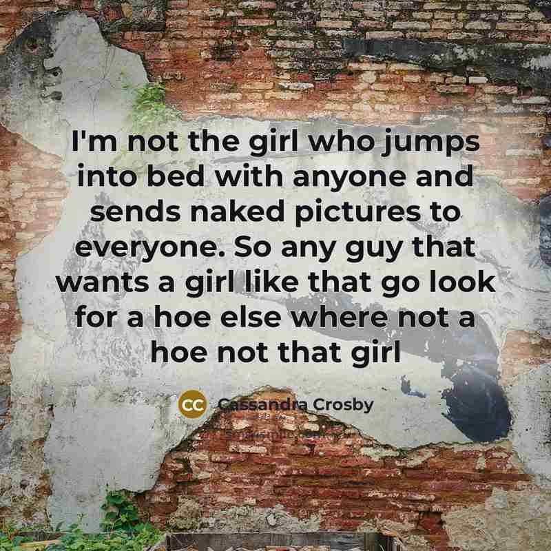 “I'm not the girl who jumps into bed with anyone…” quote by Cassandra Crosby