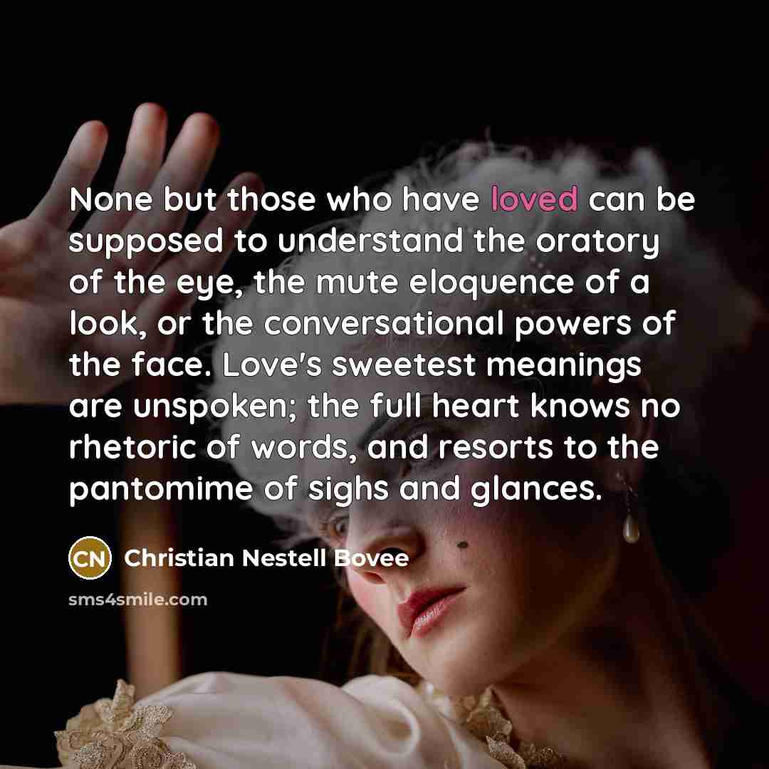 “None but those who have loved can be supposed to…” quote by Christian Nestell Bovee