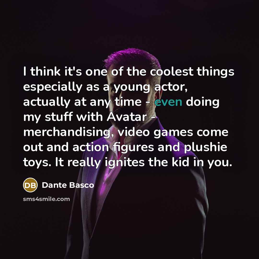 “I think it's one of the coolest things especially as…” quote by Dante Basco