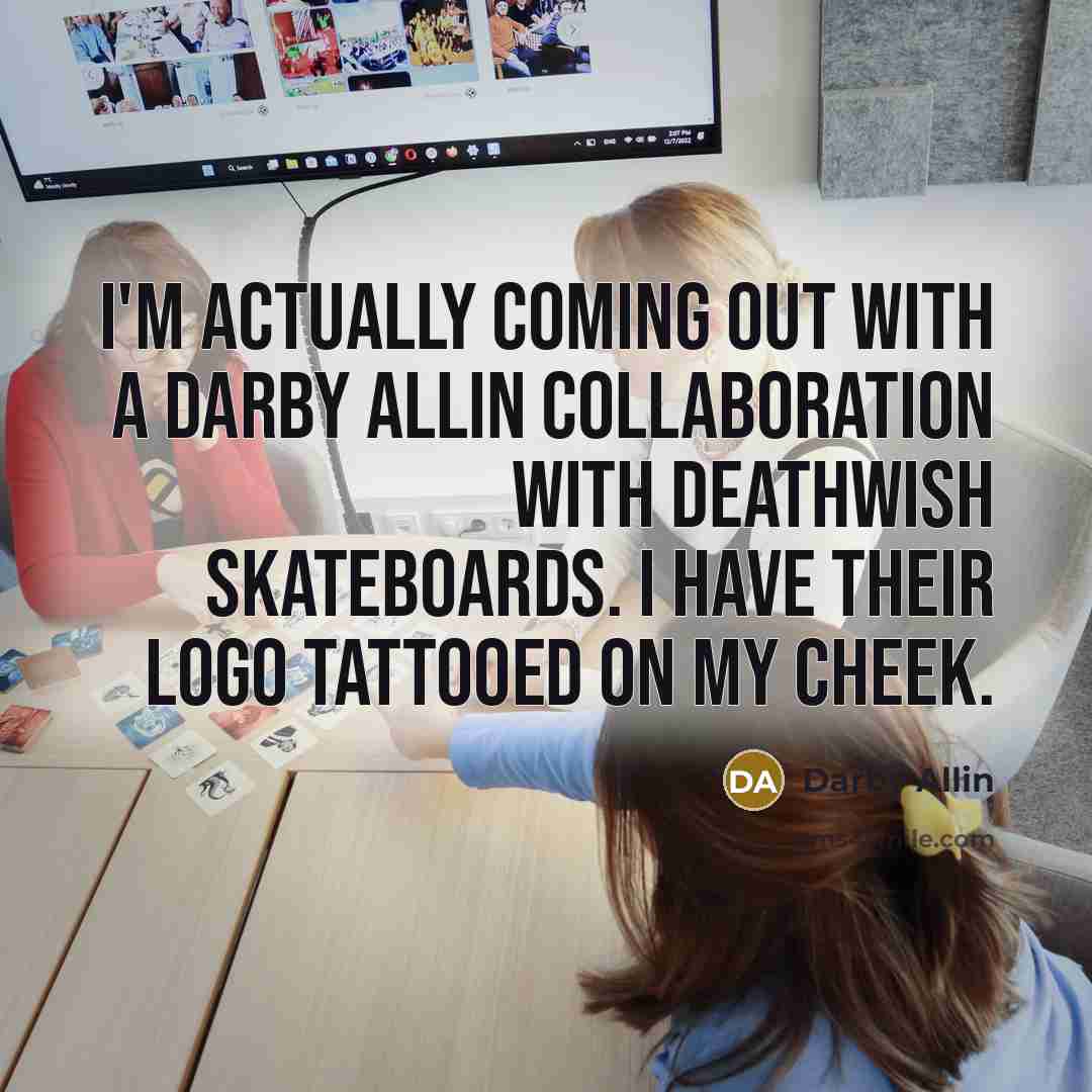 “I'm actually coming out with a Darby Allin collaboration with…” quote by Darby Allin