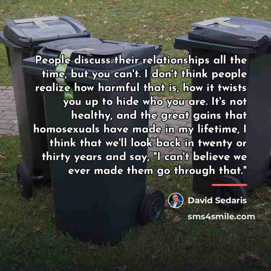 “People discuss their relationships all the time, but you can't.…” quote by David Sedaris
