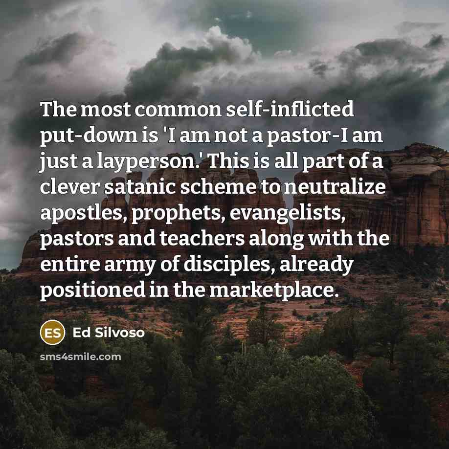 “The most common self-inflicted put-down is 'I am not a…” quote by Ed Silvoso