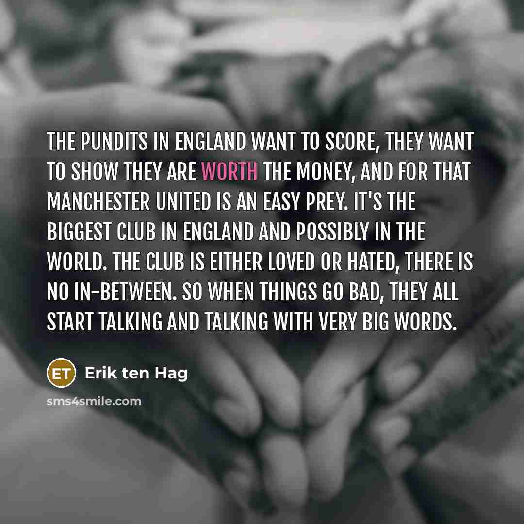“The pundits in England want to score, they want to…” quote by Erik ten Hag