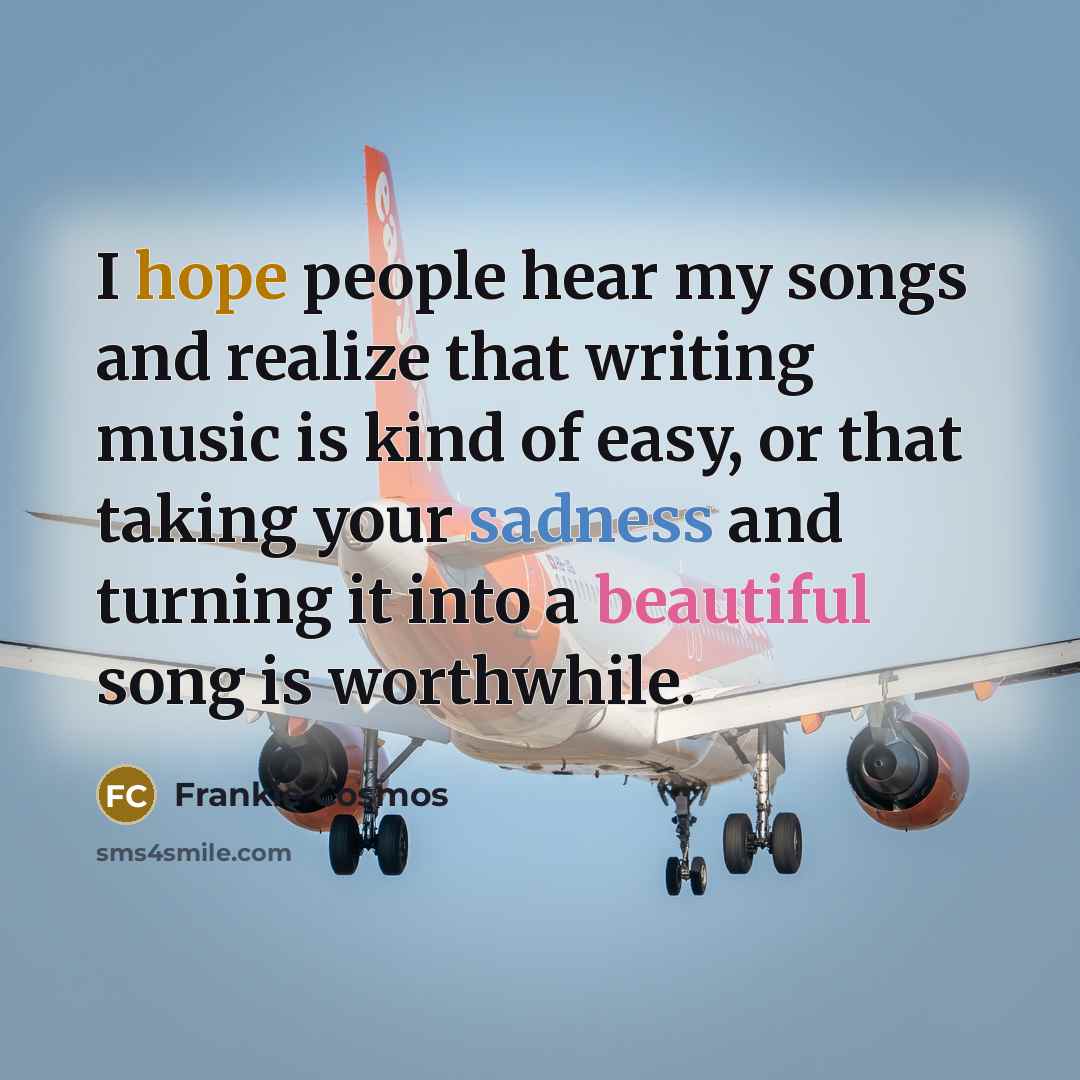 “I hope people hear my songs and realize that writing…” quote by Frankie Cosmos