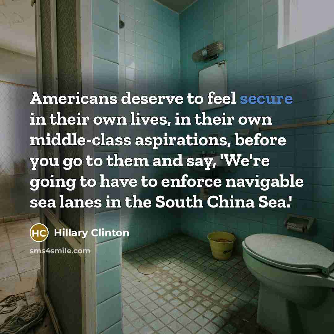 “Americans deserve to feel secure in their own lives, in…” quote by Hillary Clinton
