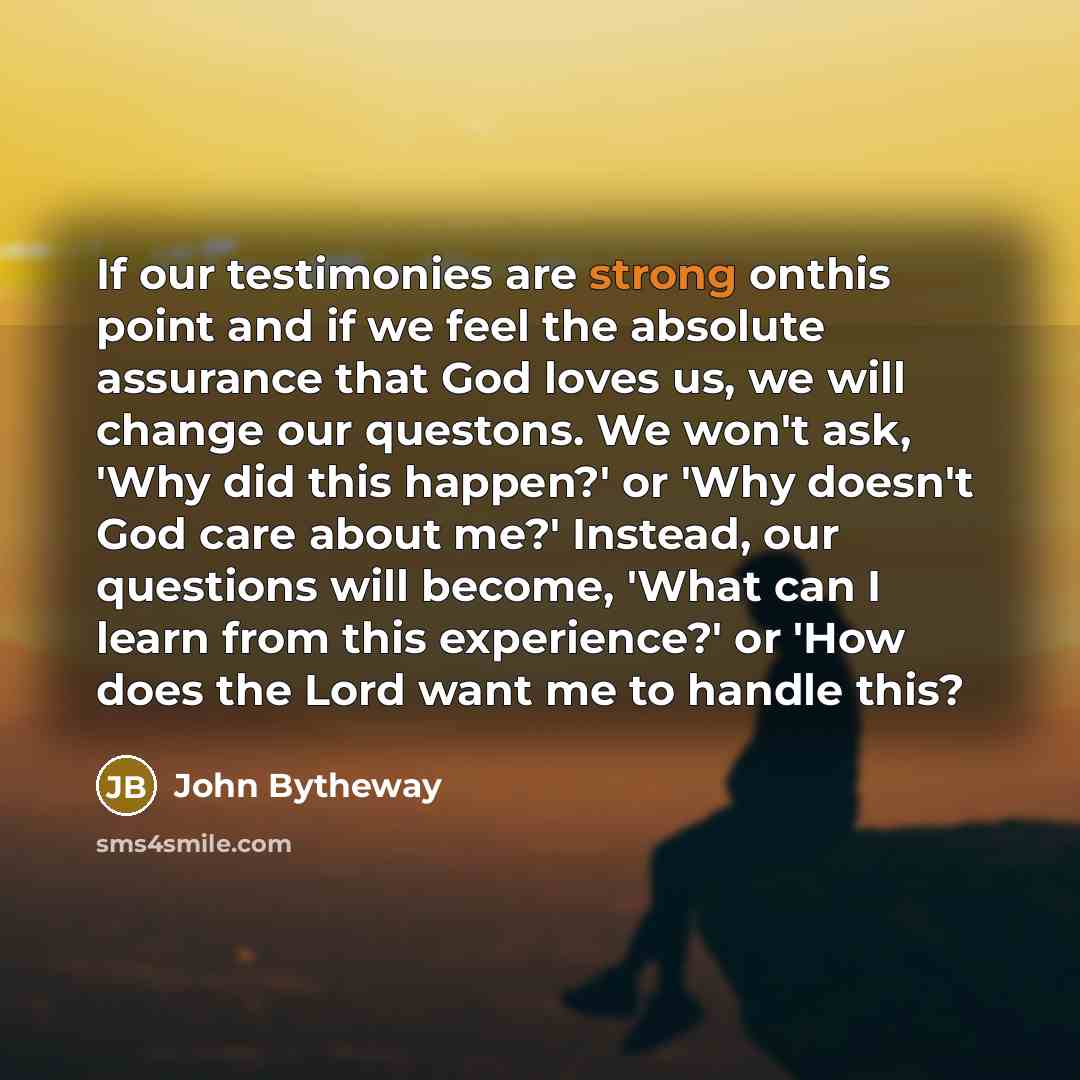 “If our testimonies are strong onthis point and if we…” quote by John Bytheway