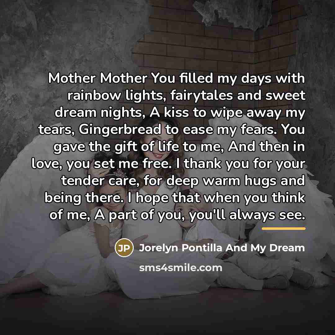 “Mother Mother You filled my days with rainbow lights, fairytales…” quote by Jorelyn Pontilla And My Dream