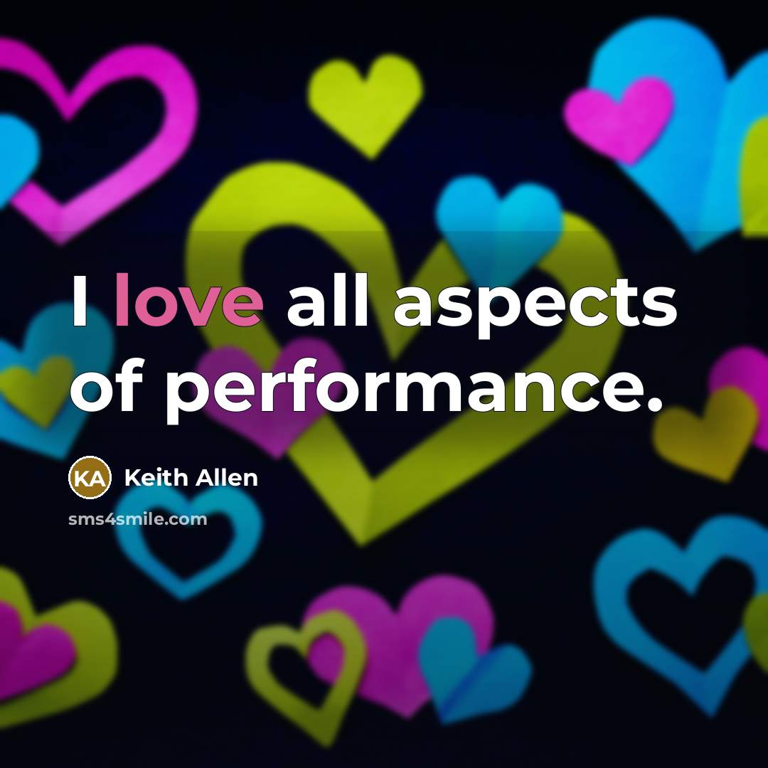“I love all aspects of performance.…” quote by Keith Allen