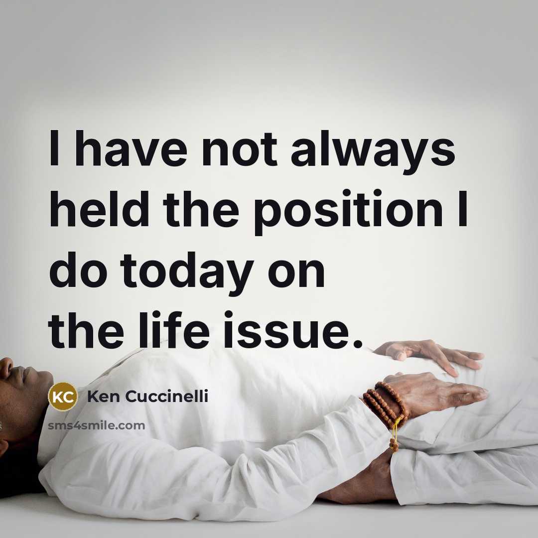 “I have not always held the position I do today…” quote by Ken Cuccinelli