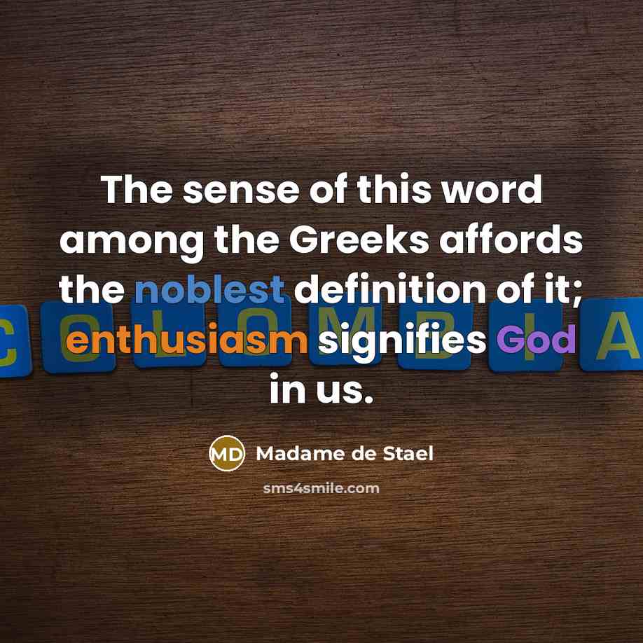 “The sense of this word among the Greeks affords the…” quote by Madame de Stael