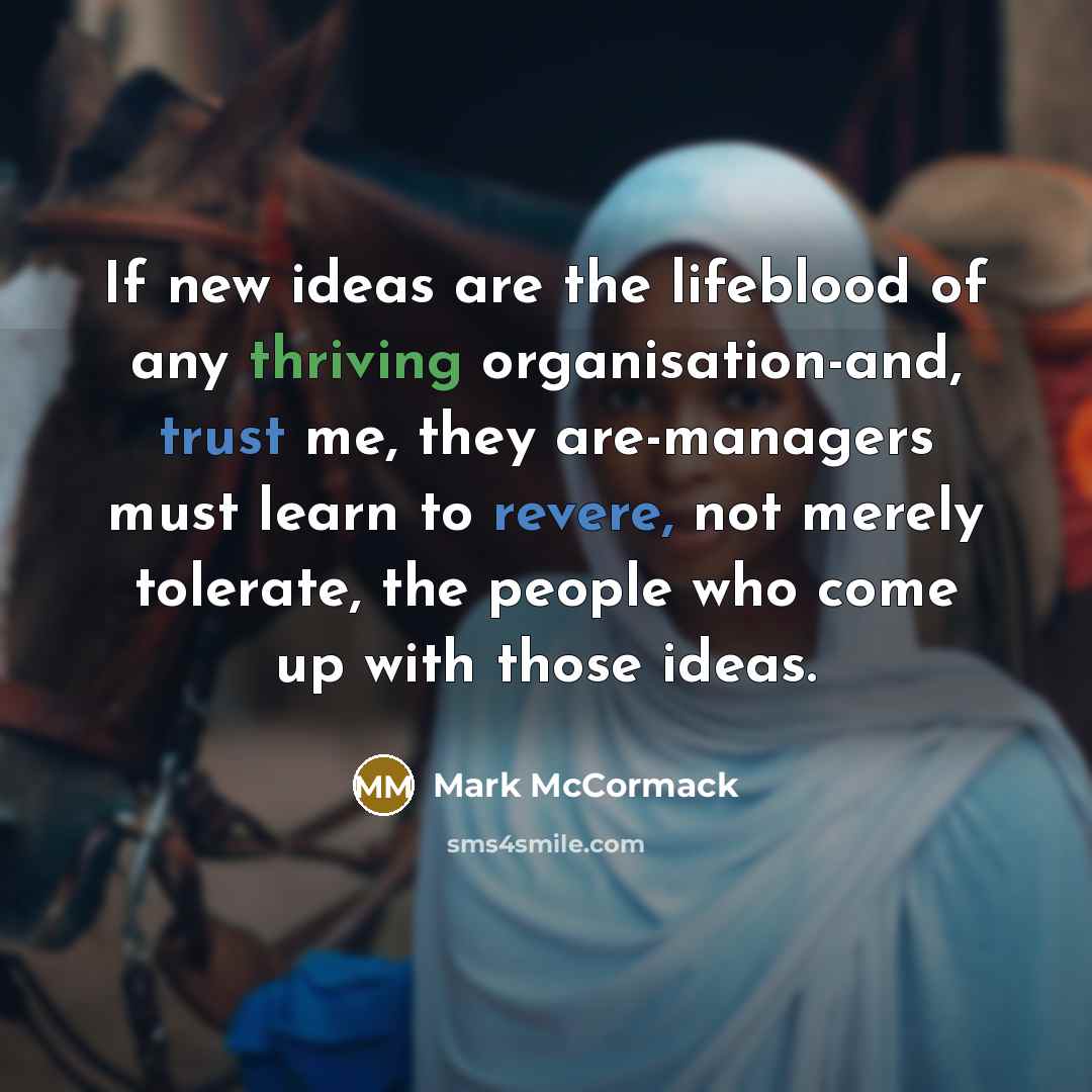“If new ideas are the lifeblood of any thriving organisation-and,…” quote by Mark McCormack