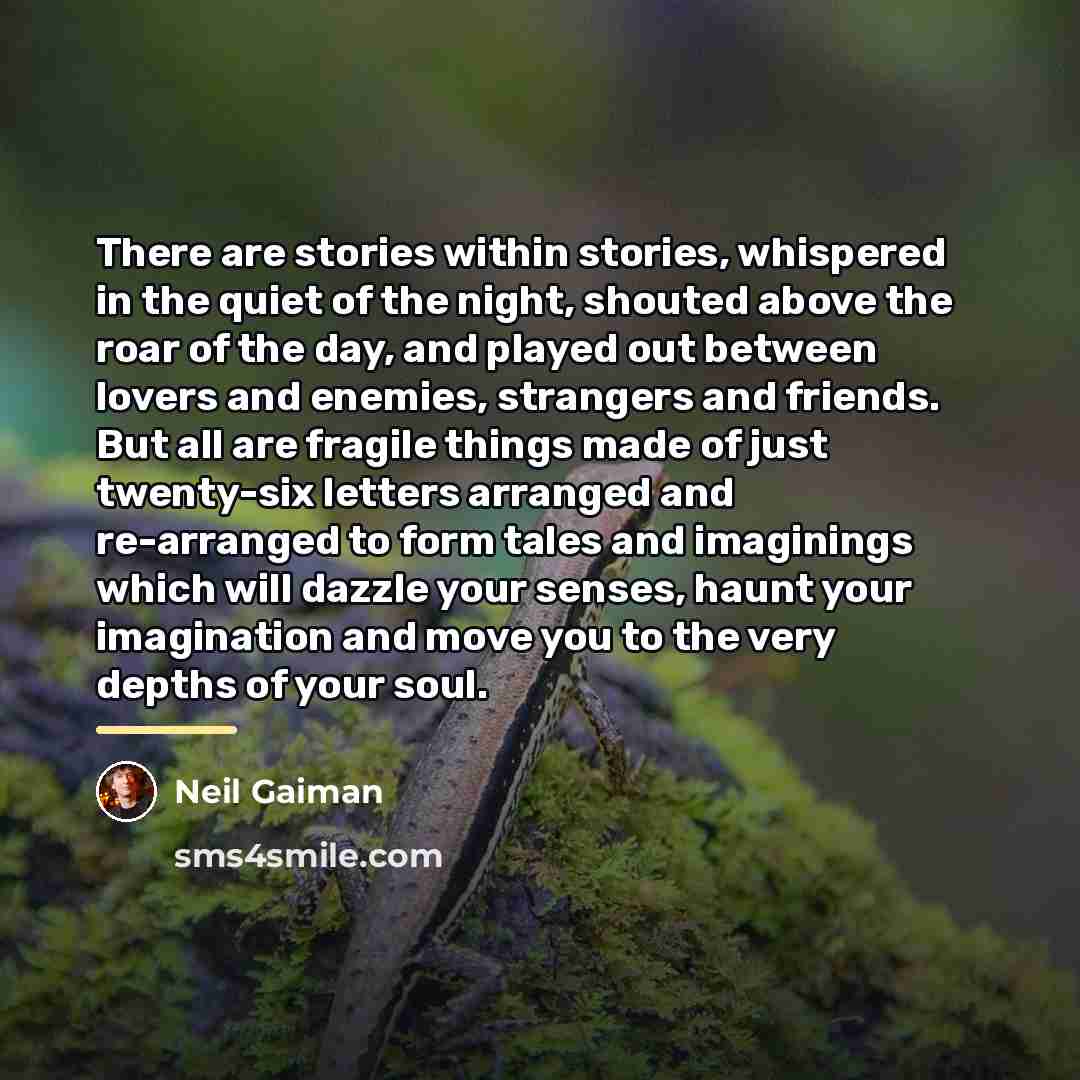 “There are stories within stories, whispered in the quiet of…” quote by Neil Gaiman