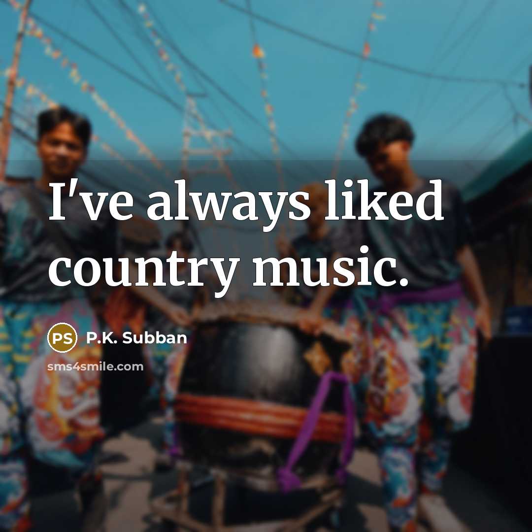 “I've always liked country music.…” quote by P.K. Subban