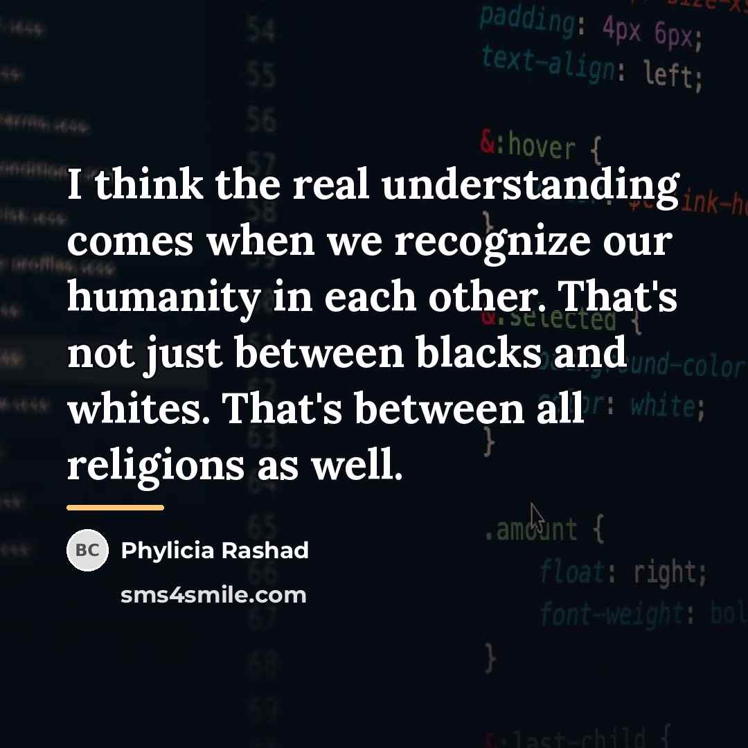 “I think the real understanding comes when we recognize our…” quote by Phylicia Rashad