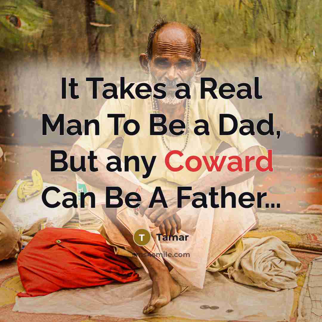 “It Takes a Real Man To Be a Dad, But…” quote by Tamar