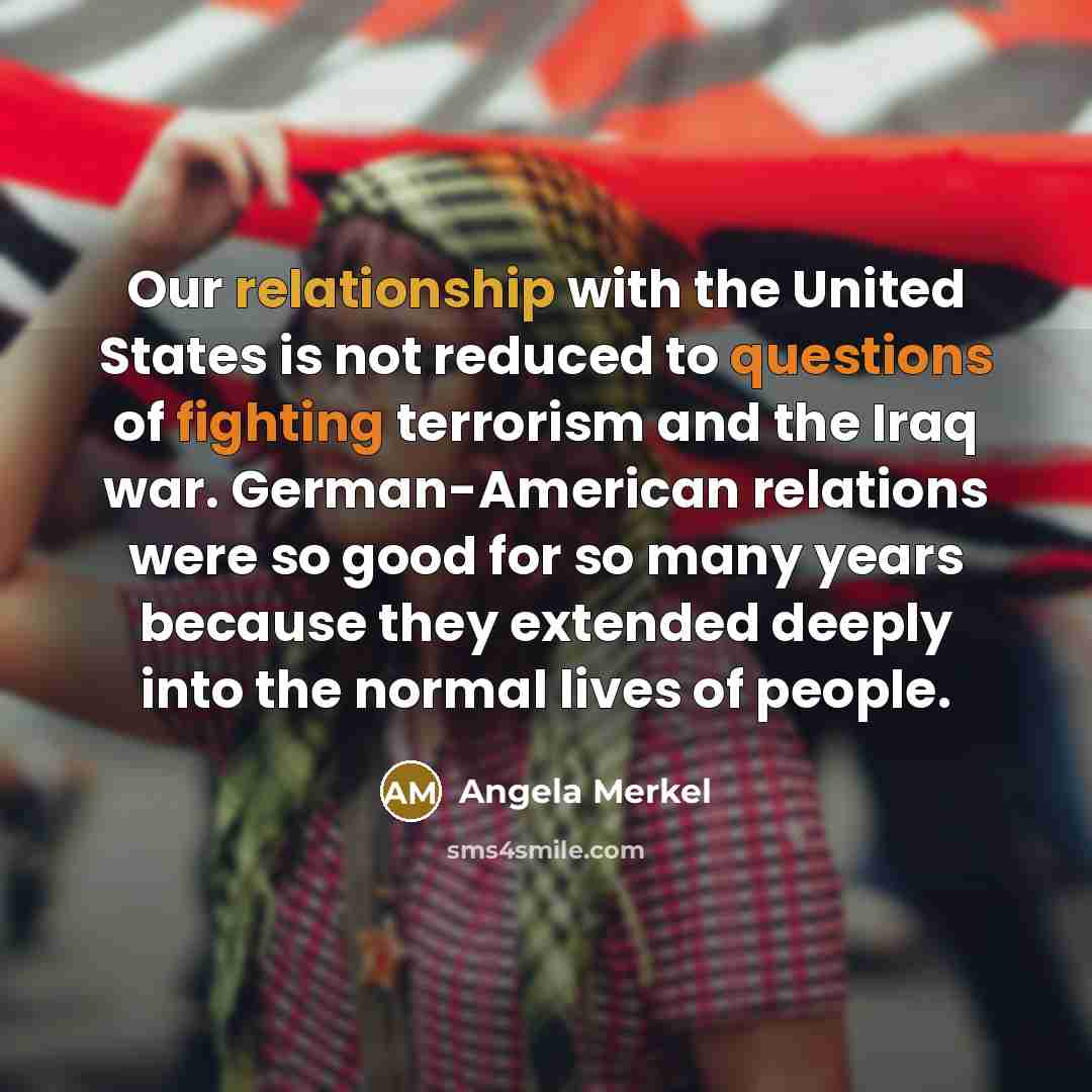 “Our relationship with the United States is not reduced to…” quote by Angela Merkel