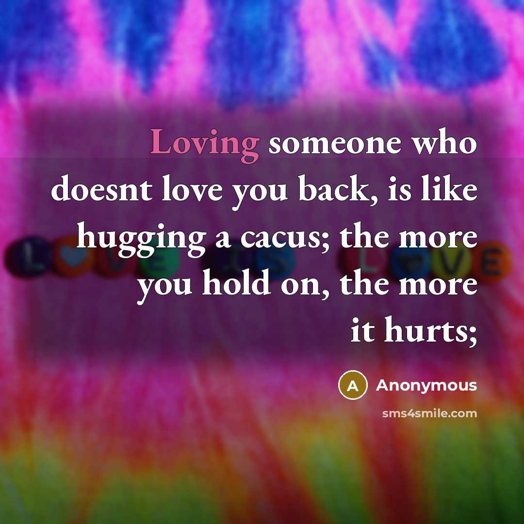 “Loving someone who doesnt love you back, is like hugging…” quote by Anonymous