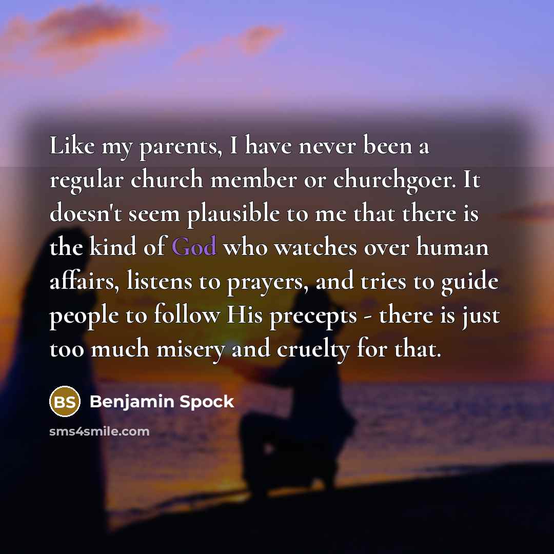 “Like my parents, I have never been a regular church…” quote by Benjamin Spock