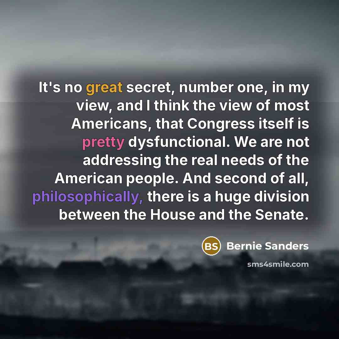 “It's no great secret, number one, in my view, and…” quote by Bernie Sanders