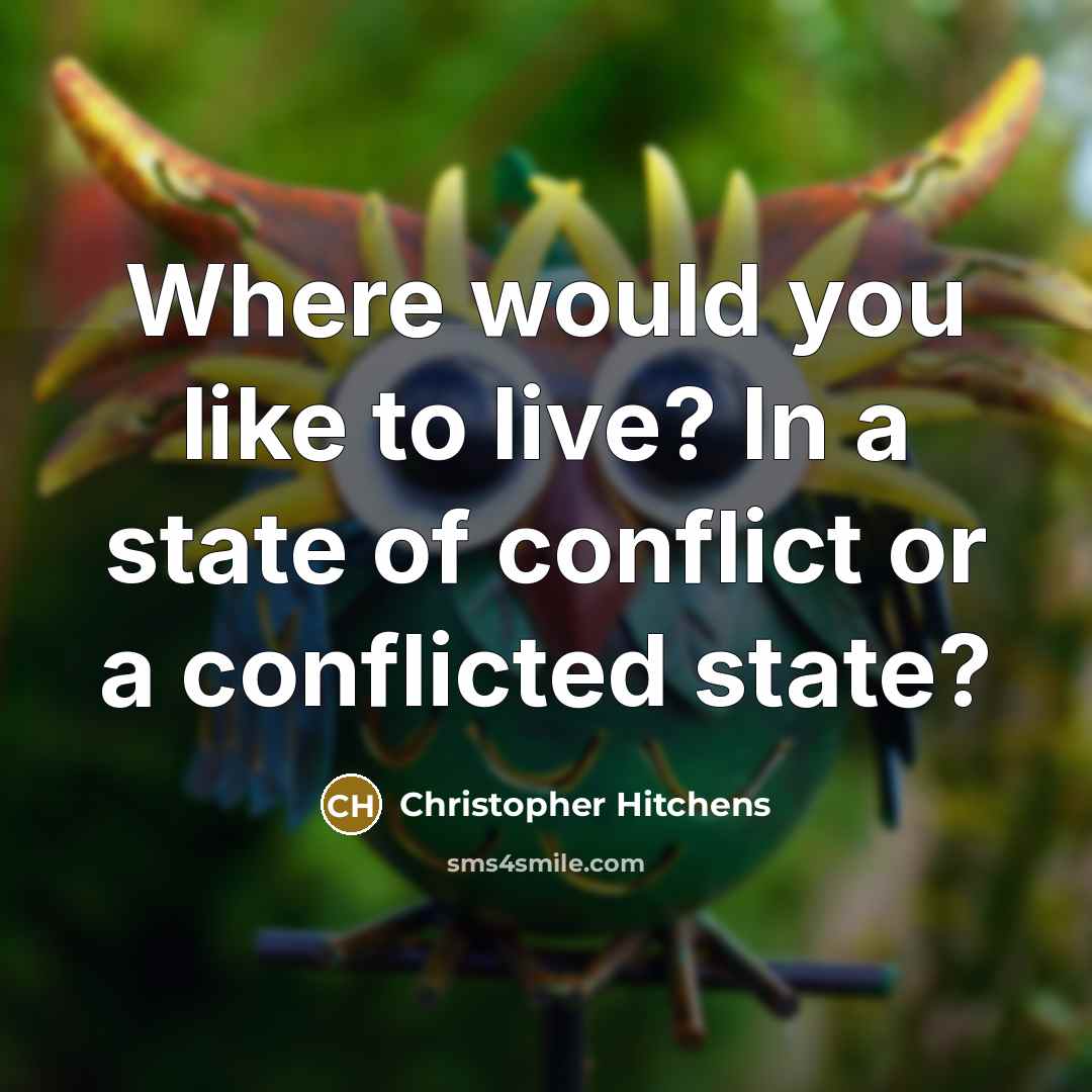 “Where would you like to live? In a state of…” quote by Christopher Hitchens