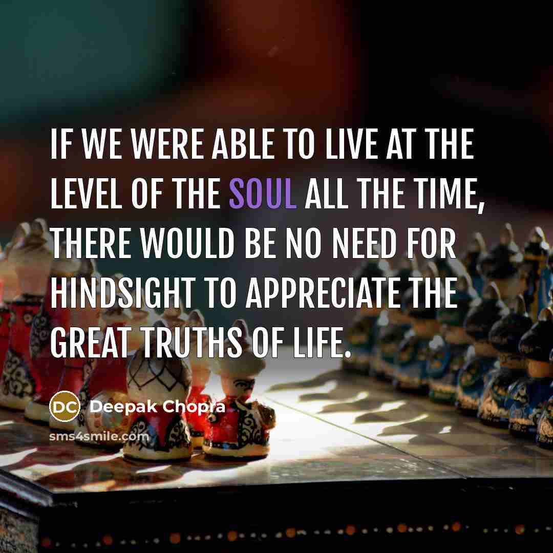 “If we were able to live at the level of…” quote by Deepak Chopra
