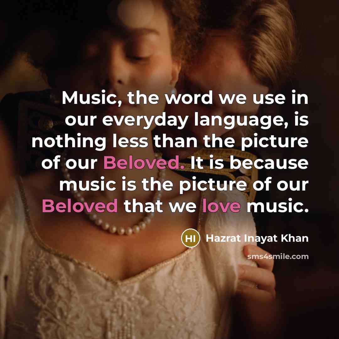 “Music, the word we use in our everyday language, is…” quote by Hazrat Inayat Khan