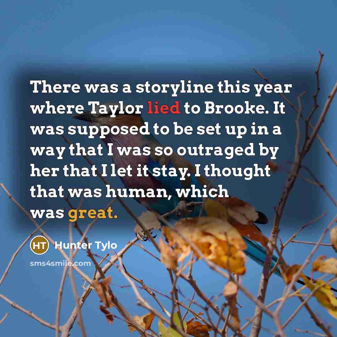 “There was a storyline this year where Taylor lied to…” quote by Hunter Tylo