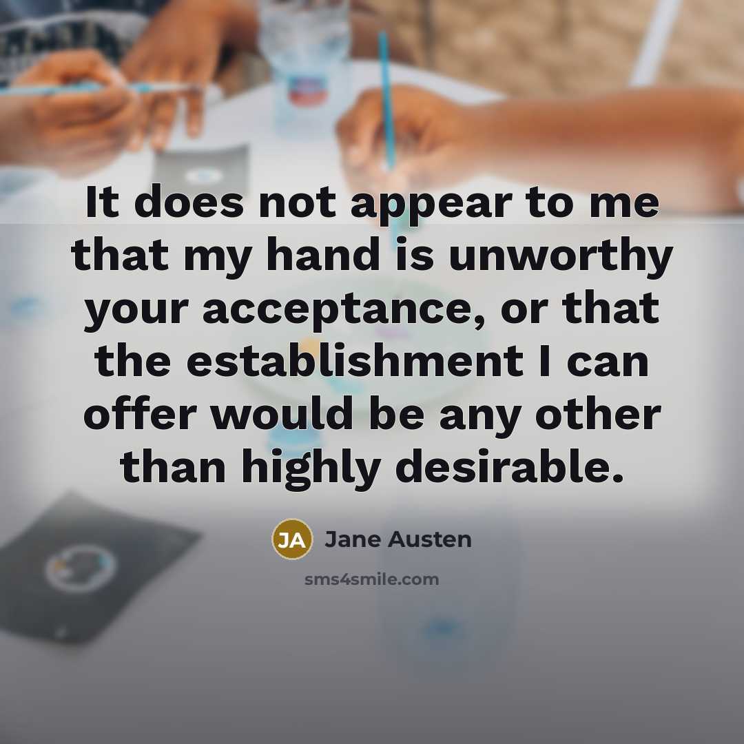 “It does not appear to me that my hand is…” quote by Jane Austen