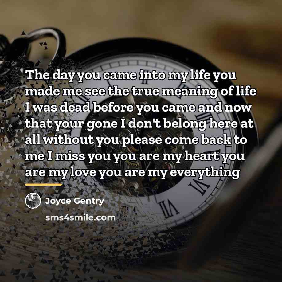 “The day you came into my life you made me…” quote by Joyce Gentry