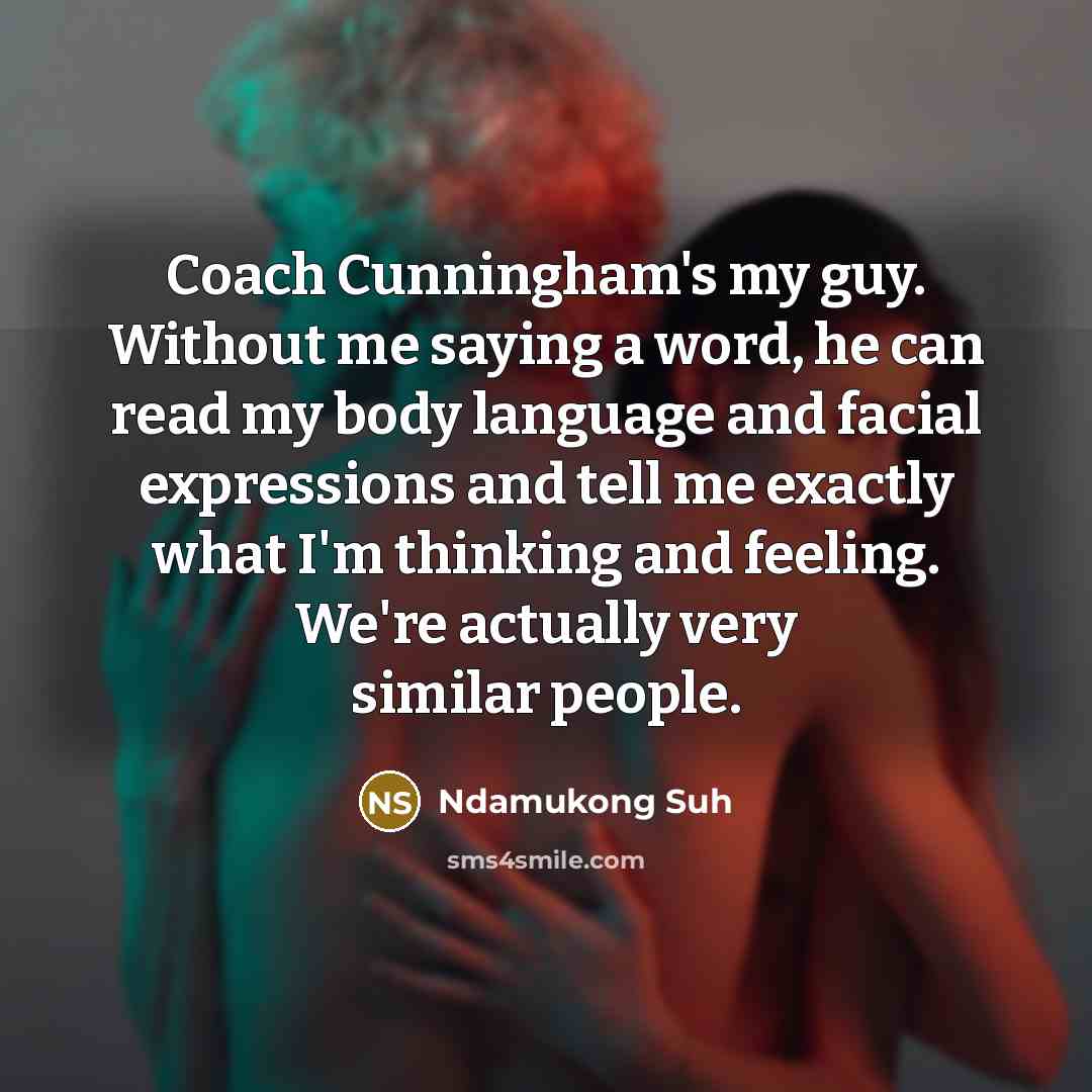 “Coach Cunningham's my guy. Without me saying a word, he…” quote by Ndamukong Suh