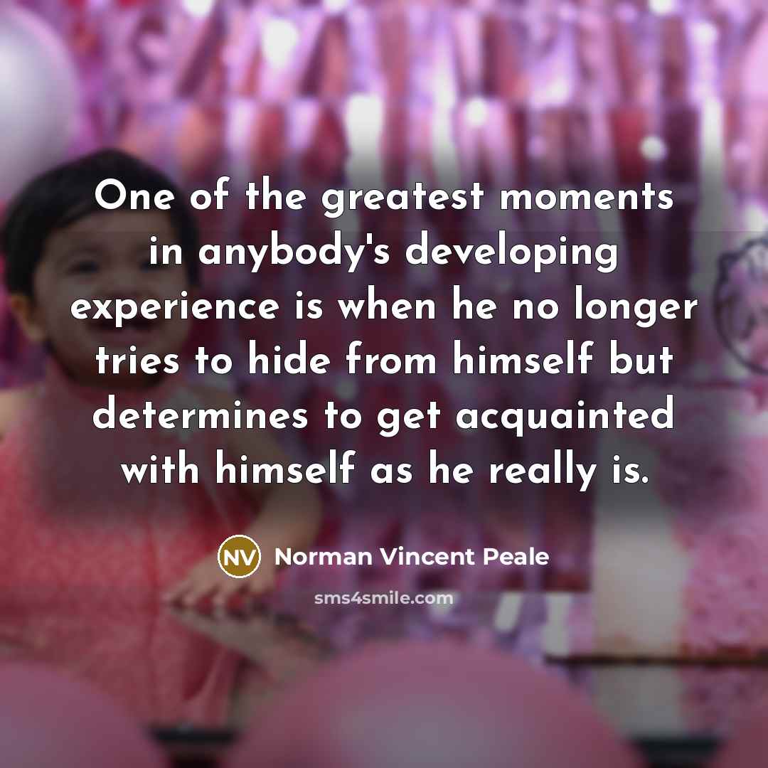 “One of the greatest moments in anybody's developing experience is…” quote by Norman Vincent Peale