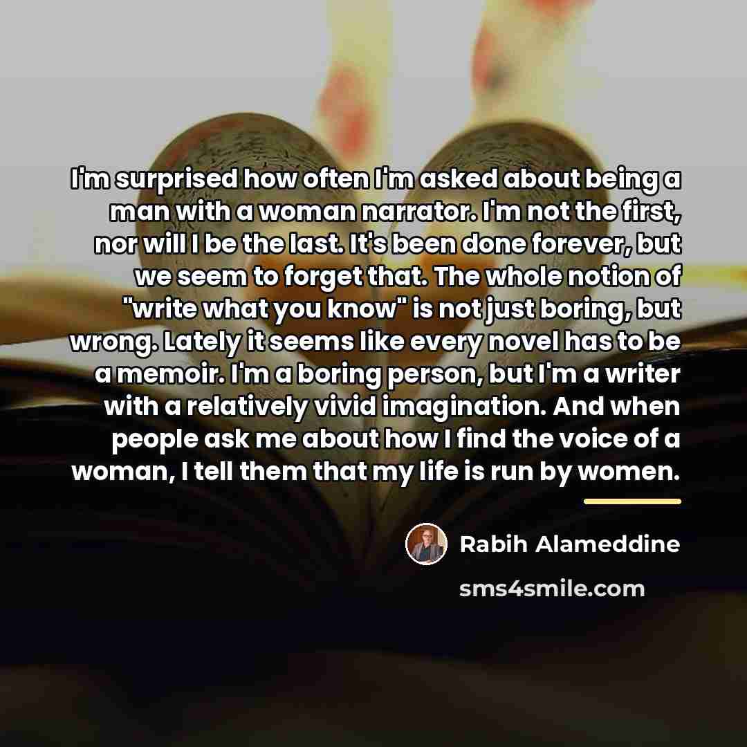“I'm surprised how often I'm asked about being a man…” quote by Rabih Alameddine