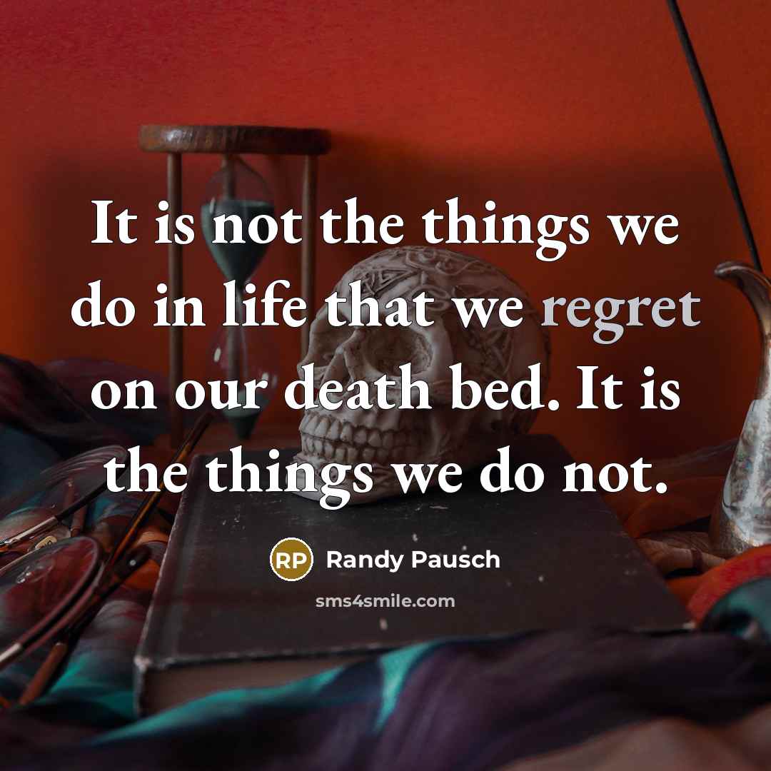 “It is not the things we do in life that…” quote by Randy Pausch