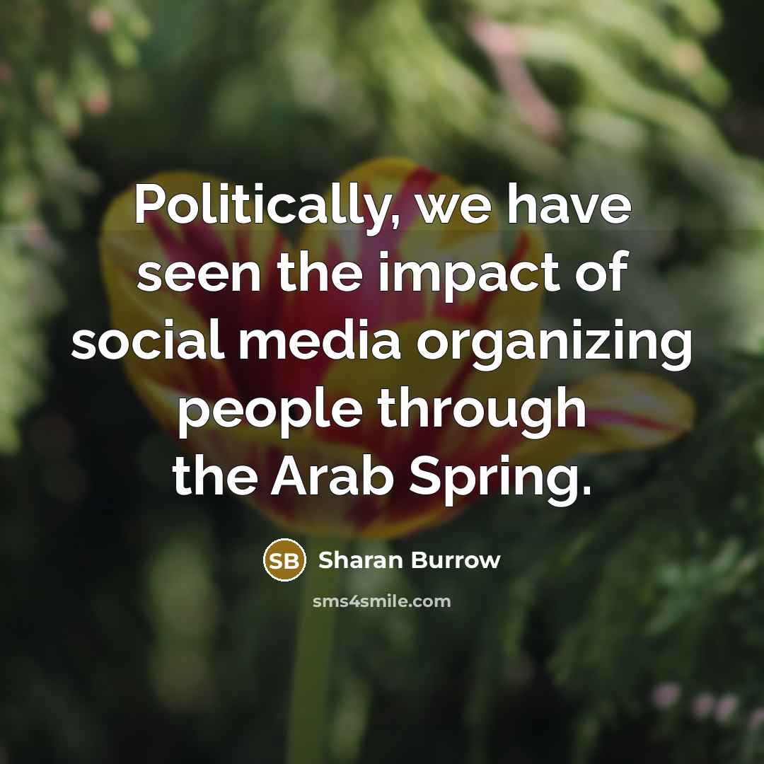 “Politically, we have seen the impact of social media organizing…” quote by Sharan Burrow