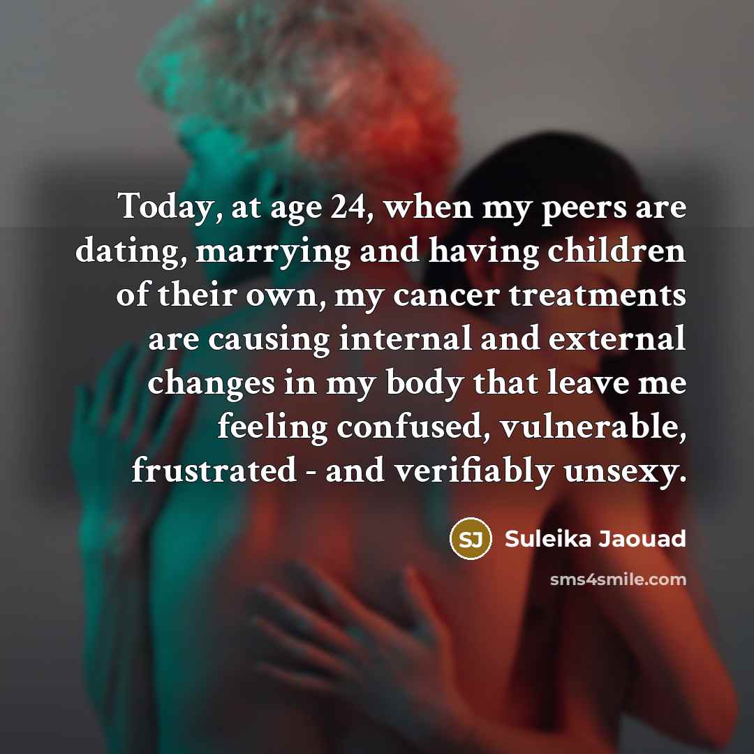 “Today, at age 24, when my peers are dating, marrying…” quote by Suleika Jaouad