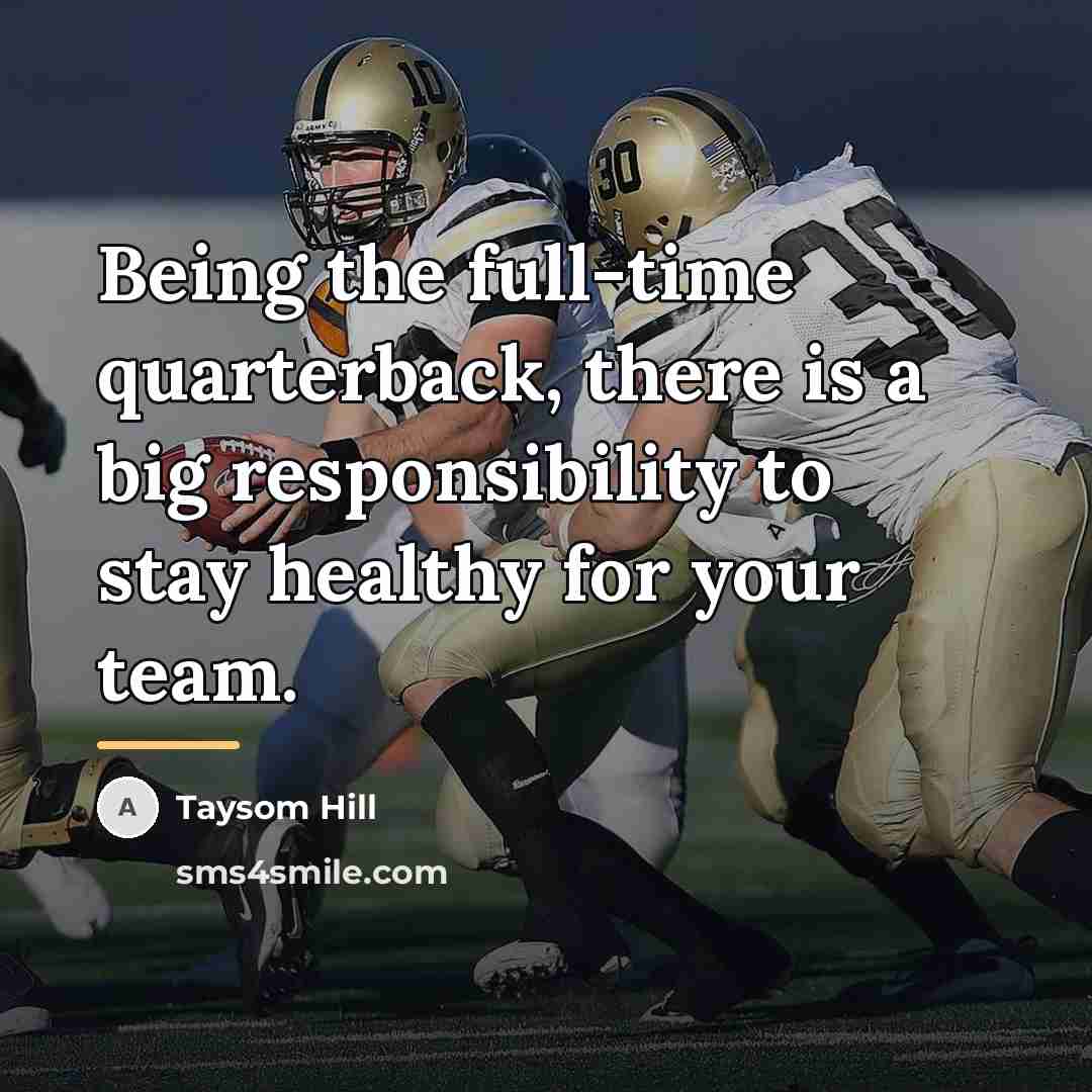 “Being the full-time quarterback, there is a big responsibility to…” quote by Taysom Hill