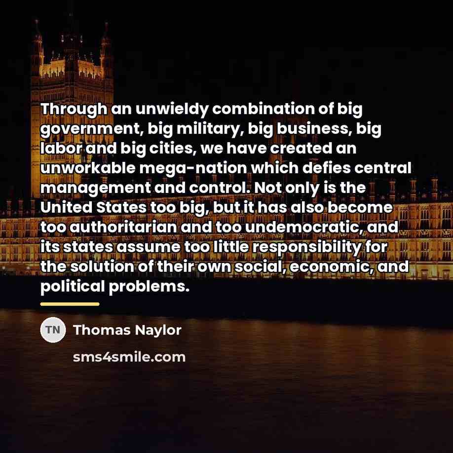 “Through an unwieldy combination of big government, big military, big…” quote by Thomas Naylor
