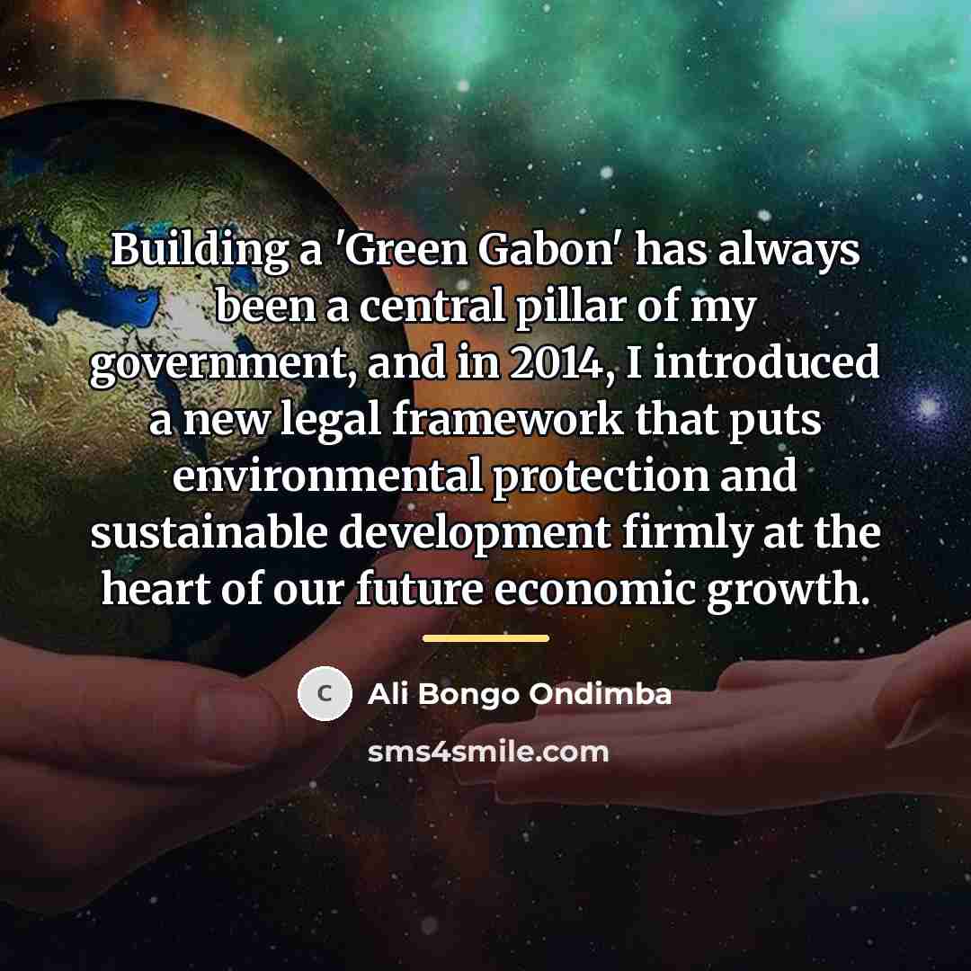 “Building a 'Green Gabon' has always been a central pillar…” quote by Ali Bongo Ondimba