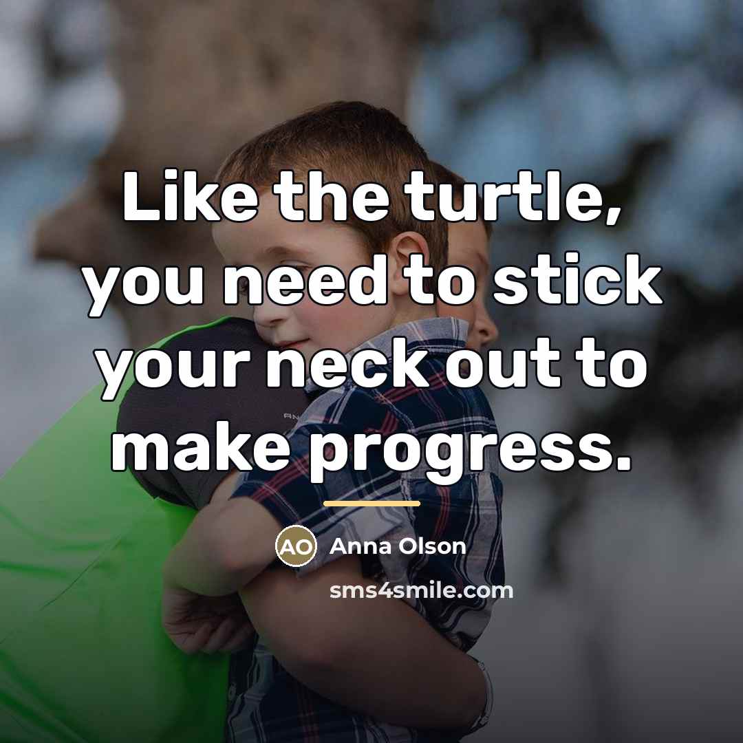 “Like the turtle, you need to stick your neck out…” quote by Anna Olson