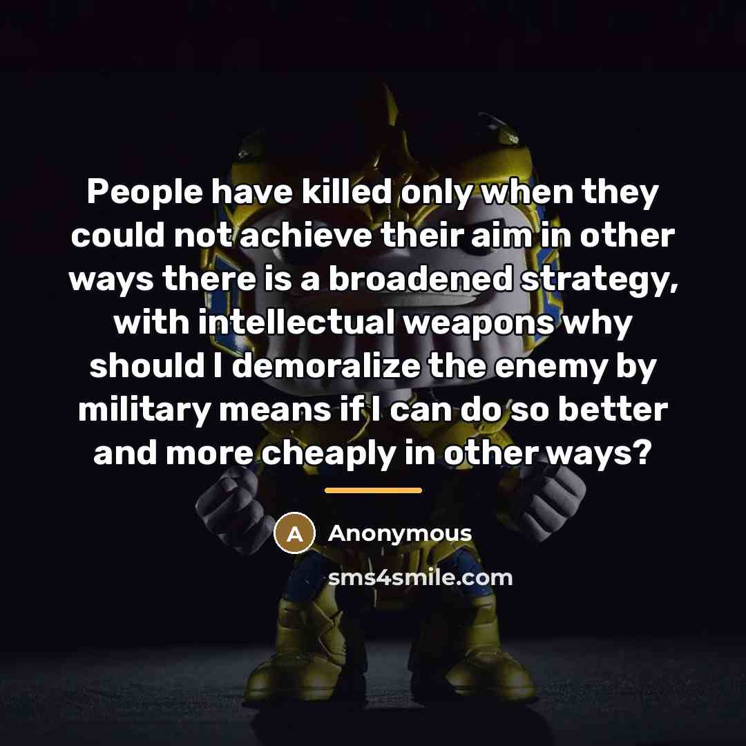 “People have killed only when they could not achieve their…” quote by Anonymous
