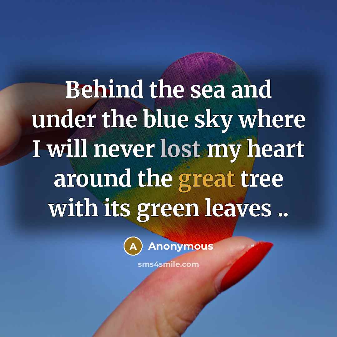 “Behind the sea and under the blue sky where I…” quote by Anonymous