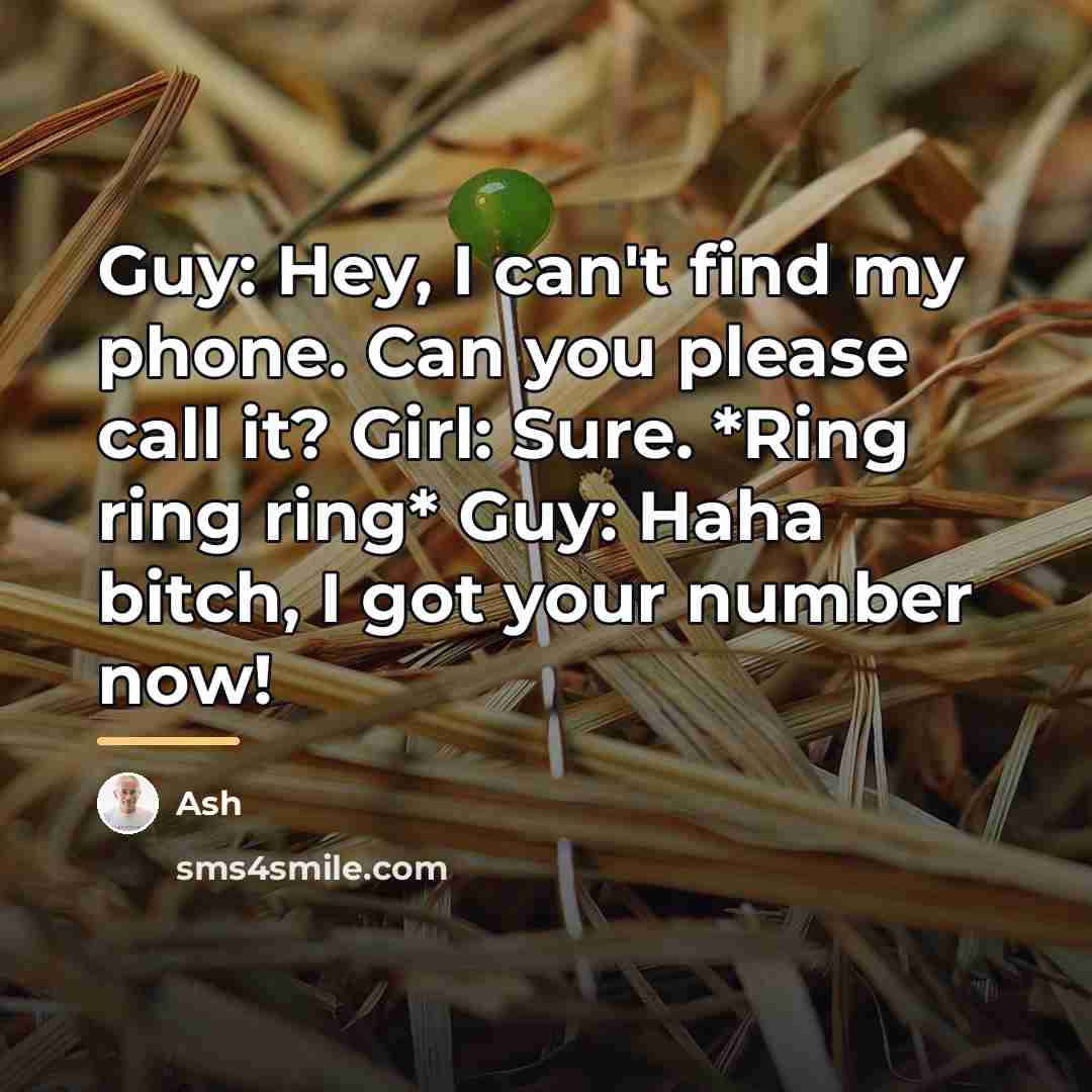 “Guy: Hey, I can't find my phone. Can you please…” quote by Ash