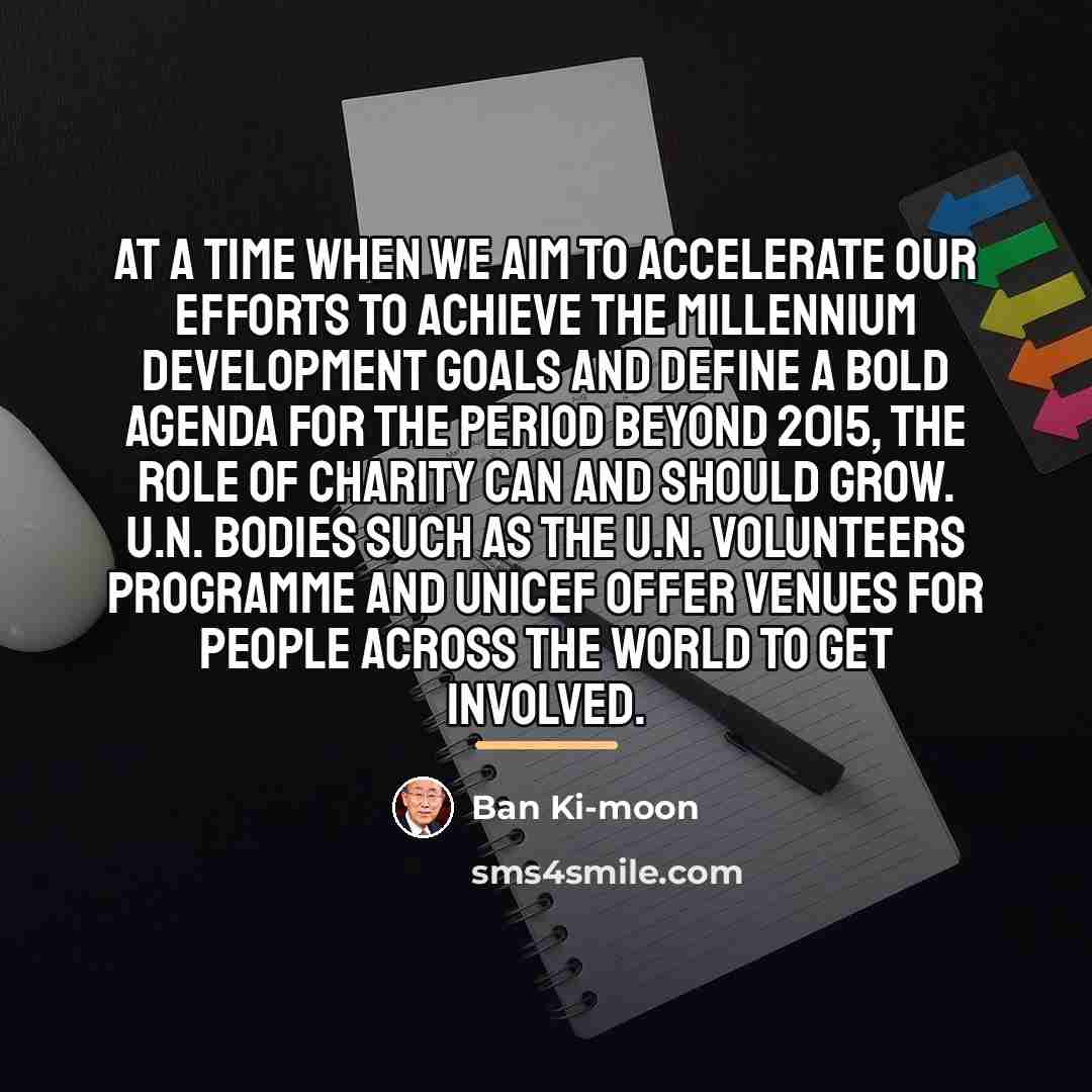 “At a time when we aim to accelerate our efforts…” quote by Ban Ki-moon