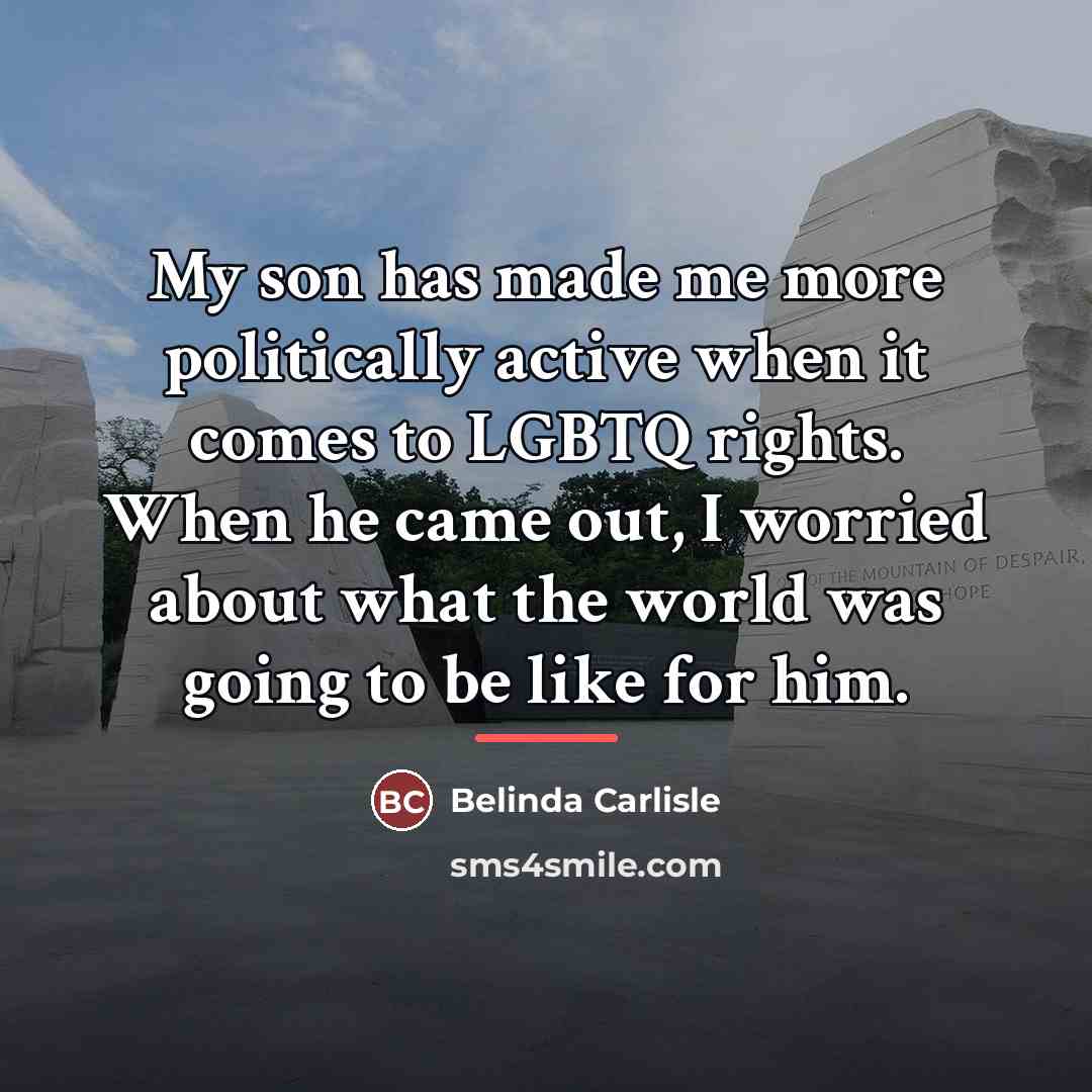“My son has made me more politically active when it…” quote by Belinda Carlisle