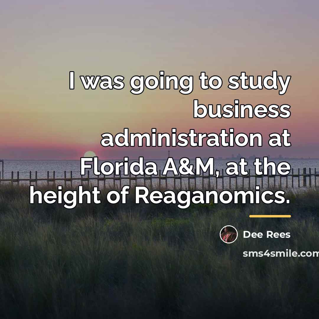 “I was going to study business administration at Florida A&M,…” quote by Dee Rees