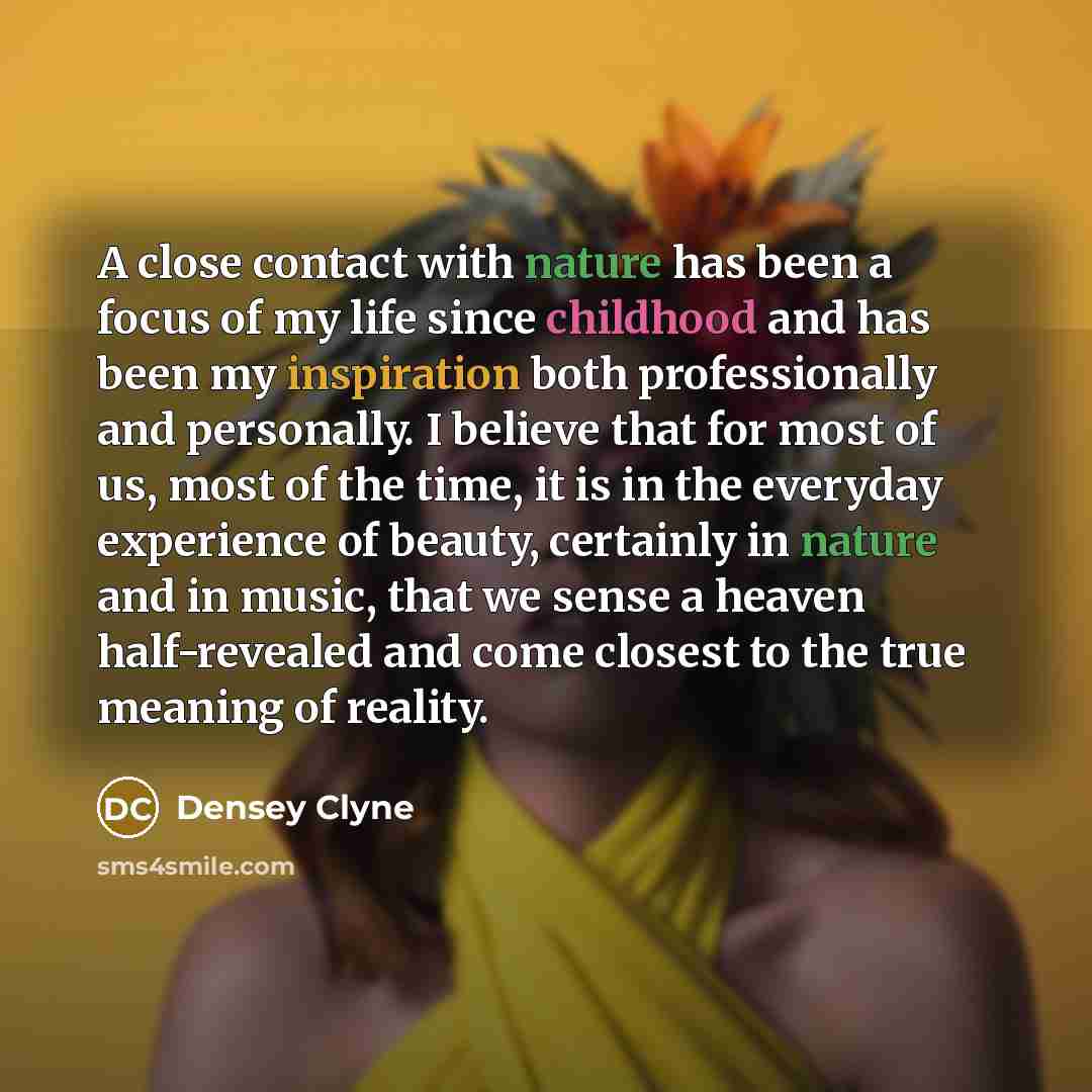 “A close contact with nature has been a focus of…” quote by Densey Clyne